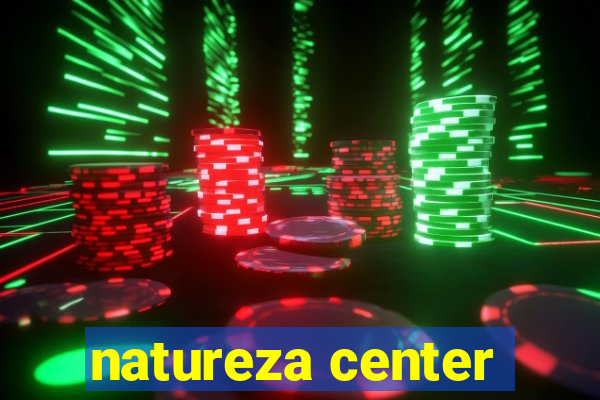 natureza center